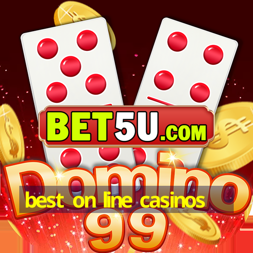 best on line casinos